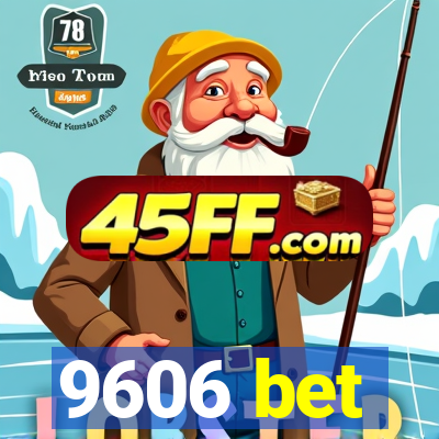 9606 bet